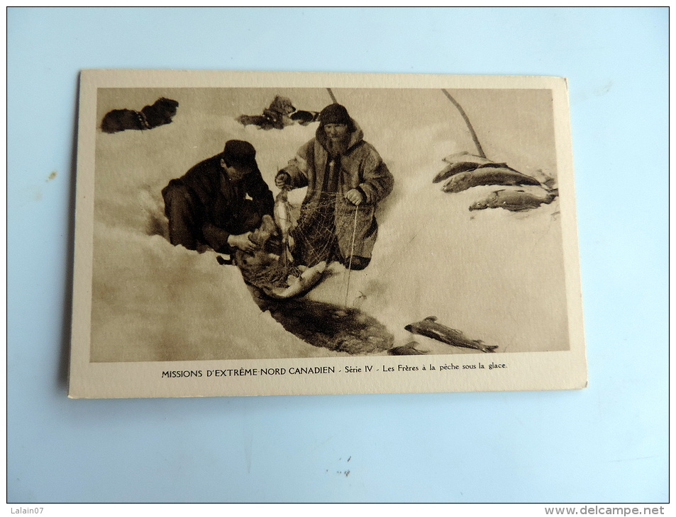 Carte Postale Ancienne : Missions D' Extrême Nord Canadien : Les Frères à La Pêche Sous La Glace - Other & Unclassified