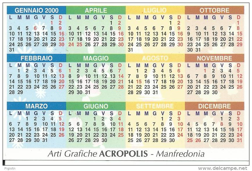 CAL627 - CALENDARIETTO 2000 - ACROPOLIS - ARTI GRAFICHE - MANFREDONIA - Klein Formaat: 1991-00