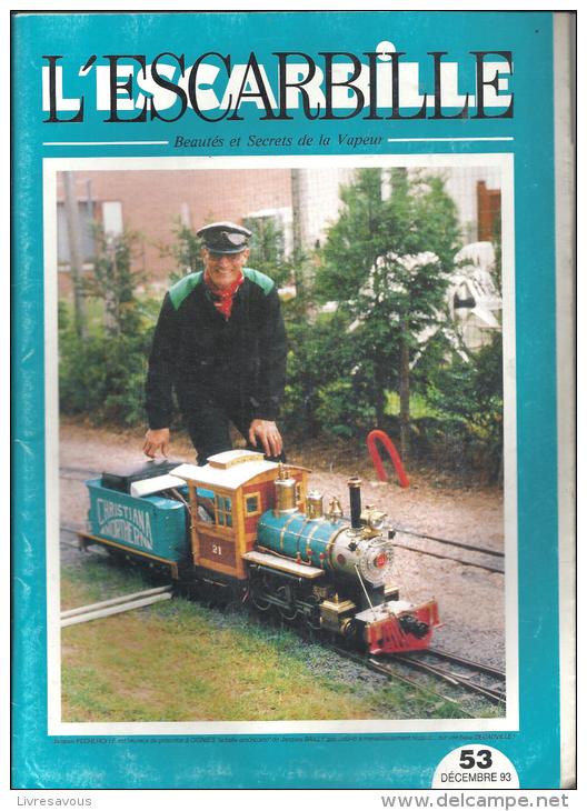 Train L´Escarbille Beautés Et Secret De La Vapeur N°53 Décembre 1993 Jacques Fecherolle à OIGNIES - Trains