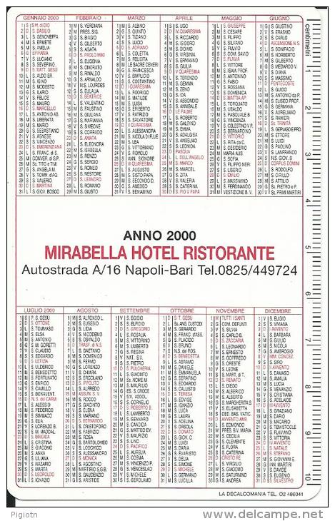 CAL645 - CALENDARIETTO 2000 - MIRABELLA HOTEL RISTORANTE - AUTOSTRADA A/16 - Petit Format : 1991-00