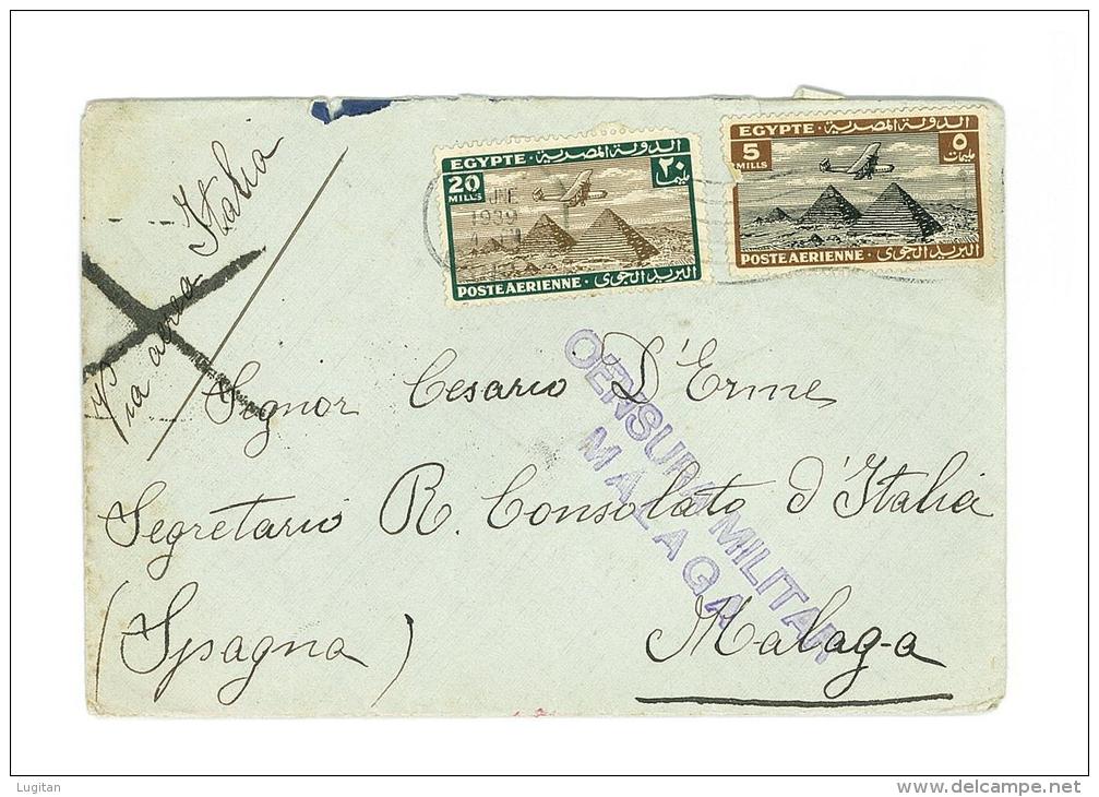 EGITTO - STORIA POSTALE - POSTAL HISTORY - ANNO 1939 - CENSURA MILITARE PER MALAGA - Covers & Documents