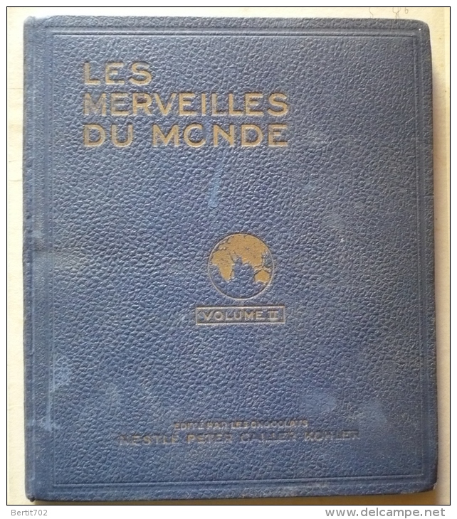 ALBUM "LES MERVEILLES DU MONDE" 1931- VOLUME II - 300 Images - CHOCOLAT NESLE-KOHLER - Albums & Catalogues