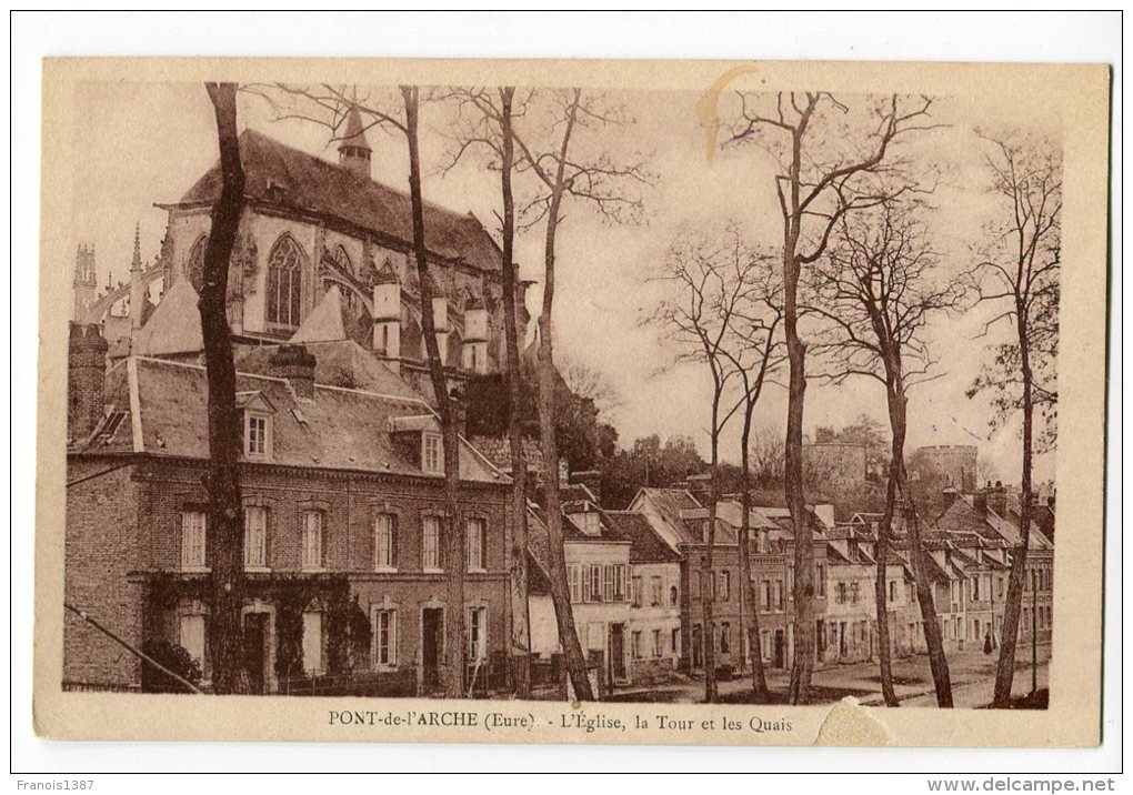 Ref 191 - PONT-de-L'ARCHE - L'église La Tour Et Les Quais - Pont-de-l'Arche