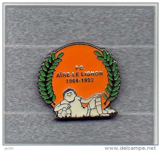 Pin´s  Sport  Foot - Ball   F.C  AIRE - LE  LIGNON  1964 - 1992 - Fussball