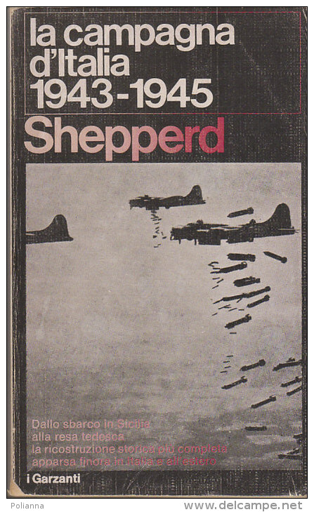 PFQ/42 Shepperd LA CAMPAGNA D´ITALIA 1943-1945 I Garzanti I^ Ed.1975/SBARCO IN SICILIA/RESA TEDESCA - Italiano