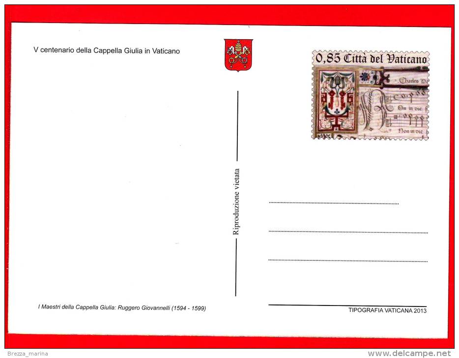 NUOVO - VATICANO - 2013 - Cartolina Postale - 500 Anni Della Cappella Giulia - 085 - R. Giovannelli - Storia Postale
