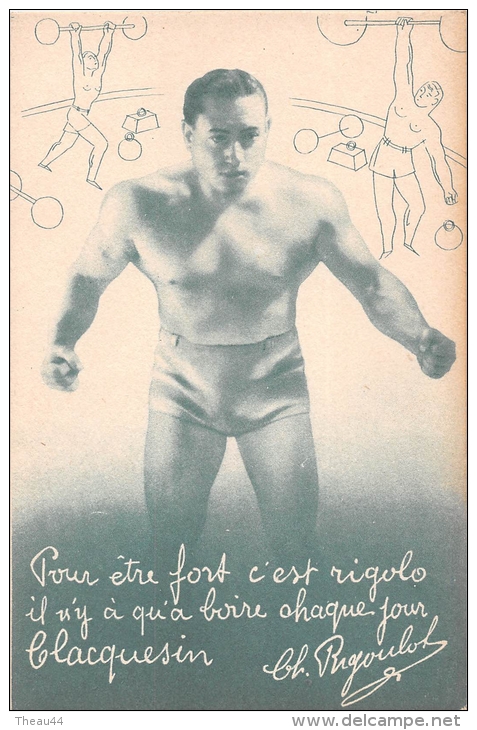 ¤¤  -   Charles RIGOULOT  -  Haltérophile Et Coureur Automobile  -  Publicité " Clacquesin "   -  ¤¤ - Weightlifting