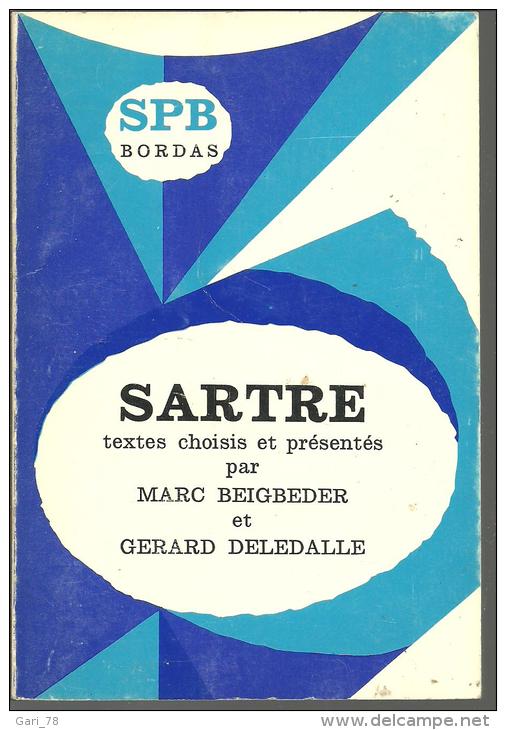 SARTRE Textes Choisis Et Présentés Par BEIGBEDER Et DELEDALLE - BORDAS - 1968 - 18 Ans Et Plus