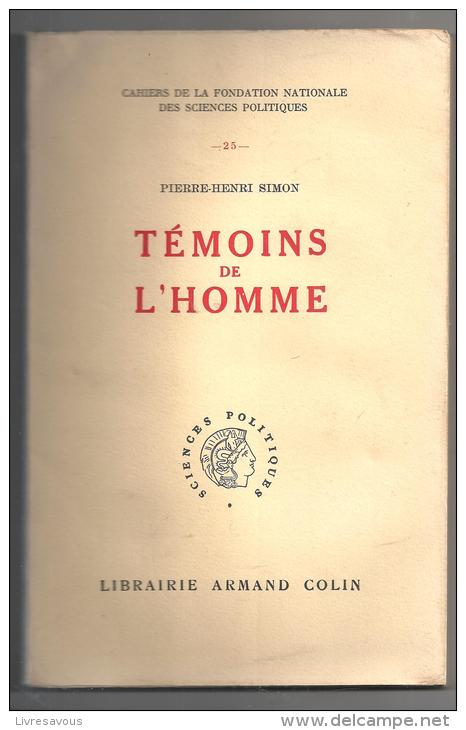 Témoins De L´Homme De Pierre-Henri Simon Librairie Armand Colin De 1951 - Politique