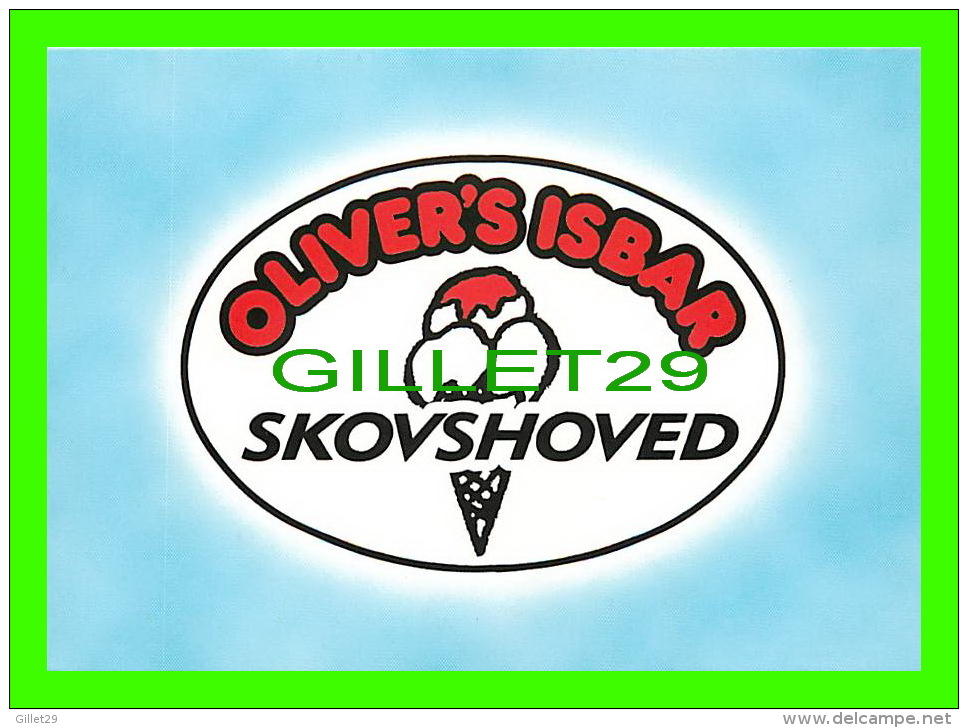 ADVERTISING - PUBLICITÉ - OLIVER'S ISBAR SKOVSHOVED - ICE CREAM - CRÈME GLACÉE - - Publicidad