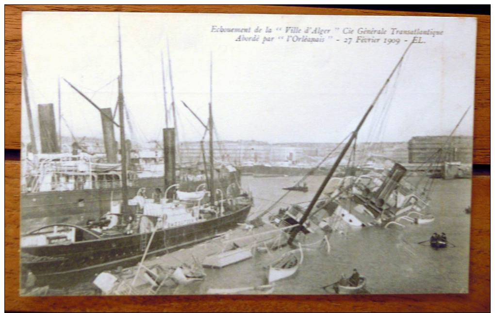 Cie Gale Transatlantique " Ville D'Alger" ECHOUE Après ABORDAGE Par "L'Orléannais" 1909 - Steamers