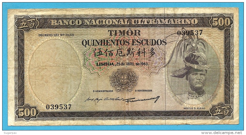 TIMOR - 500 ESCUDOS - 25.4.1963 - P 29 - Sign. 3 - REGULO D. ALEIXO - Timor