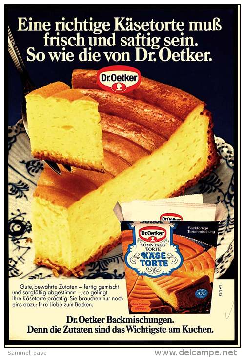 Reklame Werbeanzeige  Dr. Oetker  -  Eine Richtige Käsetorte Muß Frisch Und Saftig Sein , Von 1973 - Sonstige & Ohne Zuordnung