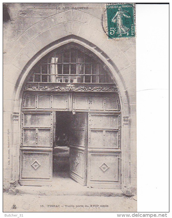 Figeac Vieille Porte Du 17 Eme Siecle Baudel Saint Cere 1907 - Figeac