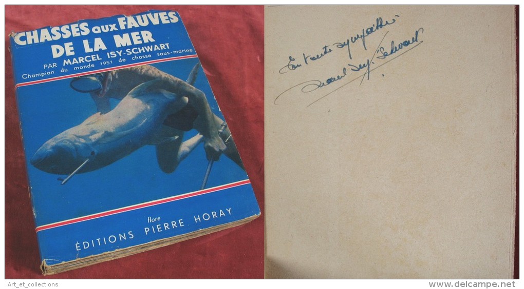 Chasses Aux Fauves De La Mer / Dédicace De L’auteur Isy-Schwart / Pierre Horay éditeur En 1963 - Caza/Pezca
