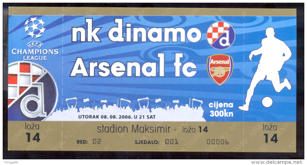 Football DINAMO ZAGREB Vs ARSENAL FC  Ticket  08.08. 2006. UEFA CHAMPIONS LEAGUE - Biglietti D'ingresso