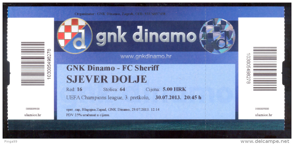 Football DINAMO  ZAGREB Vs FC SHERIFF  Ticket 30.07. 2013. UEFA CHAMPIONS  LAGUE   Qall. - Biglietti D'ingresso