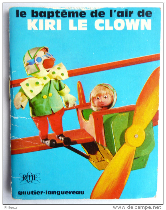 RARE Mini Livre KIRI LE CLOWN - LE BAPTÊME DE L'AIR - GAUTIER LANGEREAU - 1970 ORTF  Enfantina - Autres & Non Classés