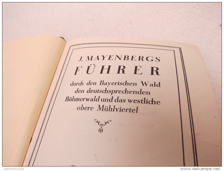 J. Mayenberg "Führer Durch Den Bayerischen Wald" Mit Landkarten, Von 1927 - Bayern