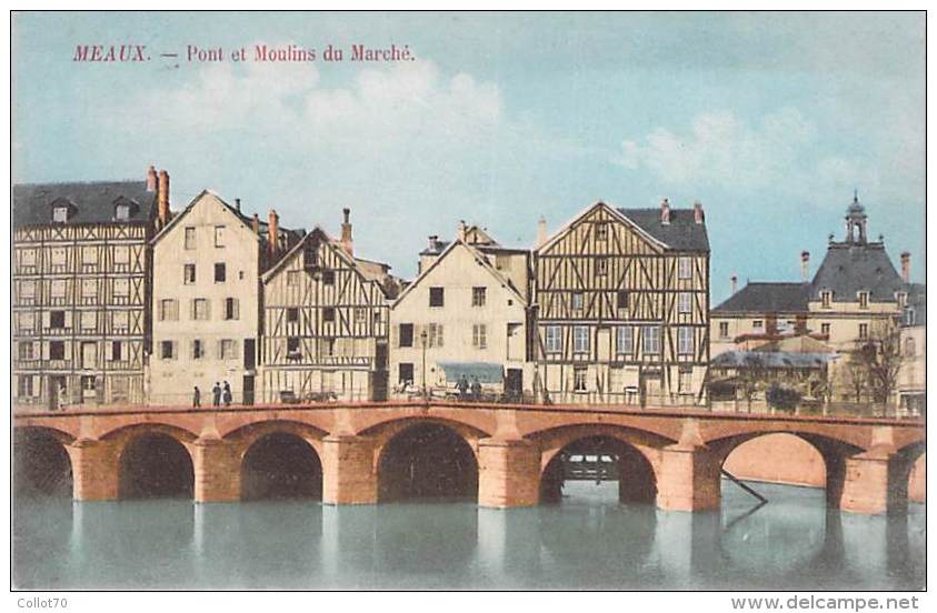 MEAUX. Pont Et Moulins Du Marché. - Meaux