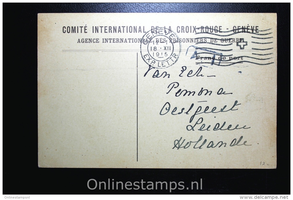 Switserland Comite International De La Croix Rouge Geneve, POW Post To Oestgeest Leiden Holland 1915 - Briefe U. Dokumente