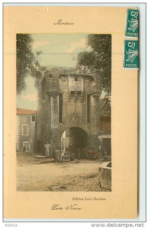 MONTEUX  - Porte Neuve. - Monteux