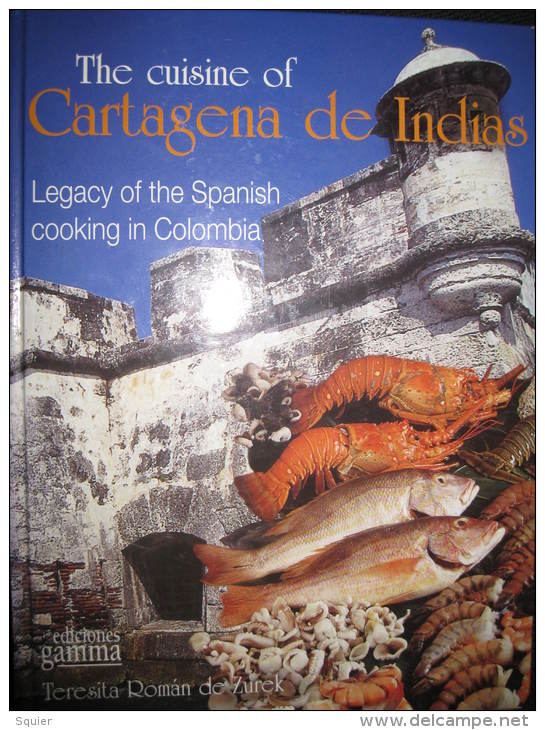 Colombia, Cuisine Of Cartagena De Indias, Book - Autres & Non Classés