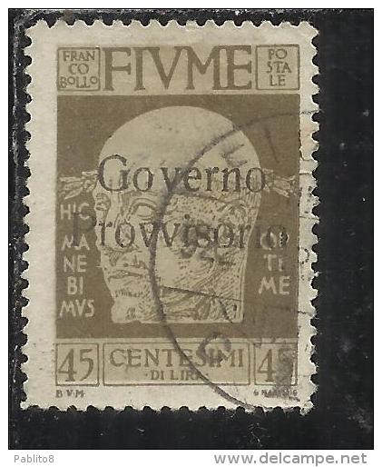 FIUME 1921 EFFIGIE D´ANNUNZIO SOPRASTAMPATO GOVERNO PROVVISORIO OVERPRINTED  CENT. 45 TIMBRATO USED - Fiume