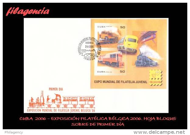 CUBA SPD-FDC. 2006-30 EXPOSICIÓN FILATÉLICA BÉLGICA 2006. TRENES. HOJA BLOQUE - FDC