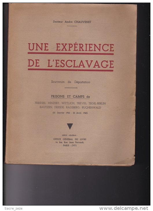 UNE EXPERIENCE DE L'ESCLAVAGE-souvenirs De Déportation-Dr CHAUVENET - Autres & Non Classés