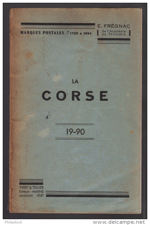 Catalogue Des Marques Postales De La CORSE  1947  De E. Fregnac (rarissime) - Frankrijk