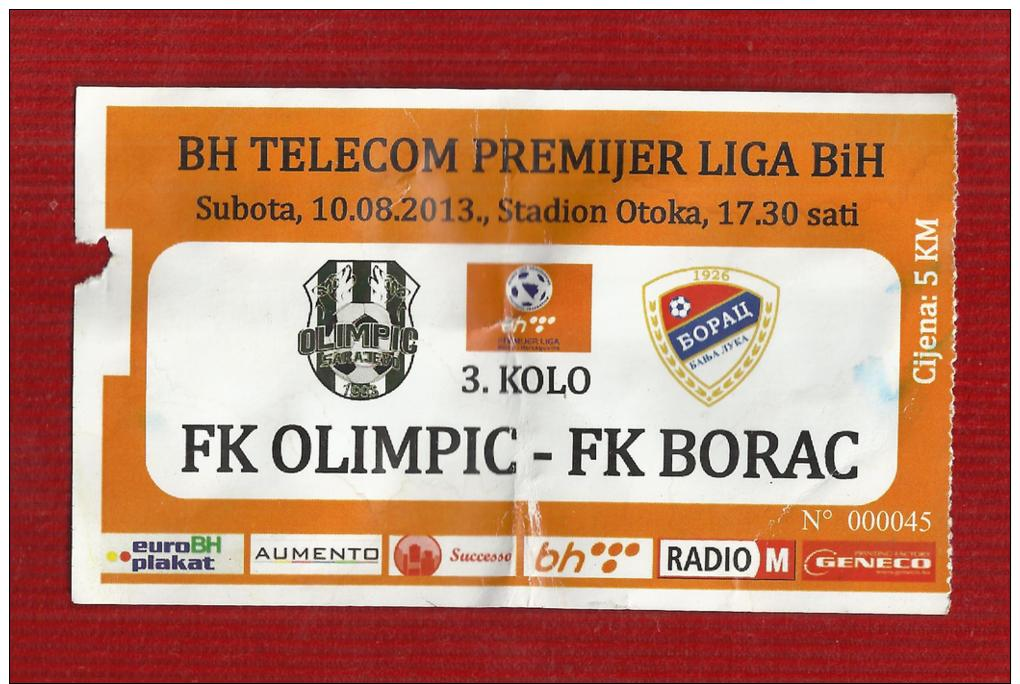 BOSNIA AND HERZEGOVINA  2013 .FOOTBAL TICKET OLIMPIC -BORAC - Autres & Non Classés