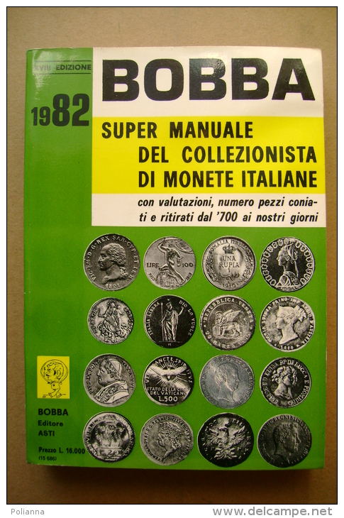 PBY/22 Super Manuale MONETE ITALIANE - BOBBA 1982/ Dal ´700 Ai Nostri Giorni - Libri & Software