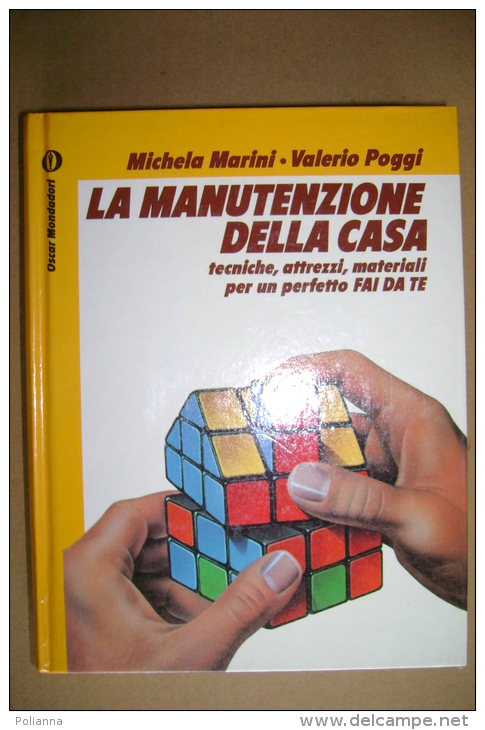 PBY/31 Marini-Poggi LA MANUTENZIONE DELLA CASA Oscar Mondadori - Bricolage