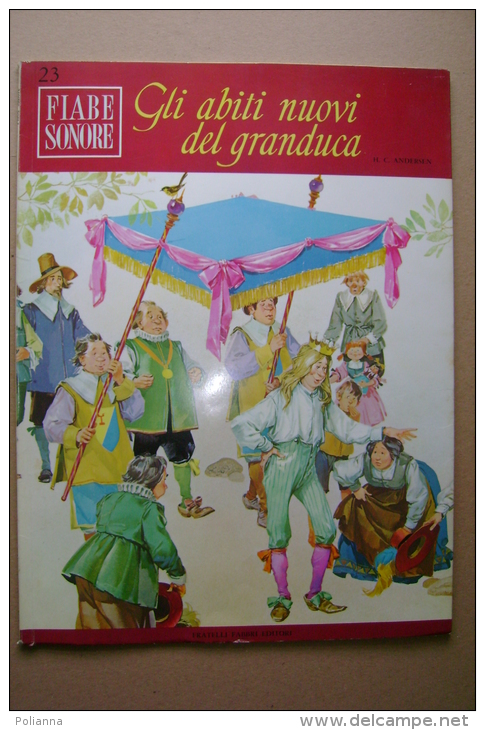 PBY#Y19 - FIABE SONORE N.23 - H.C.Andersen GLI ABITI NUOVI DEL GRANDUCA Fabbri Ed.1966/Illustraz. Di Pikka + DISCO 45´´ - Old