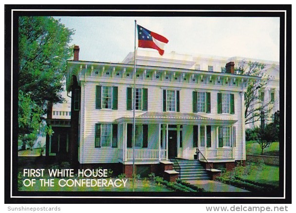 First White House Of The Confederacy 1840 Montgomery Alabama - Montgomery