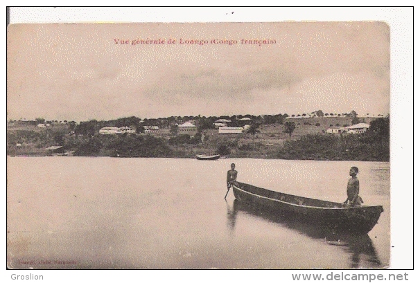 VUE GENERALE DE LOANGO (CONGO FRANCAIS) PIROGUE - Congo Français