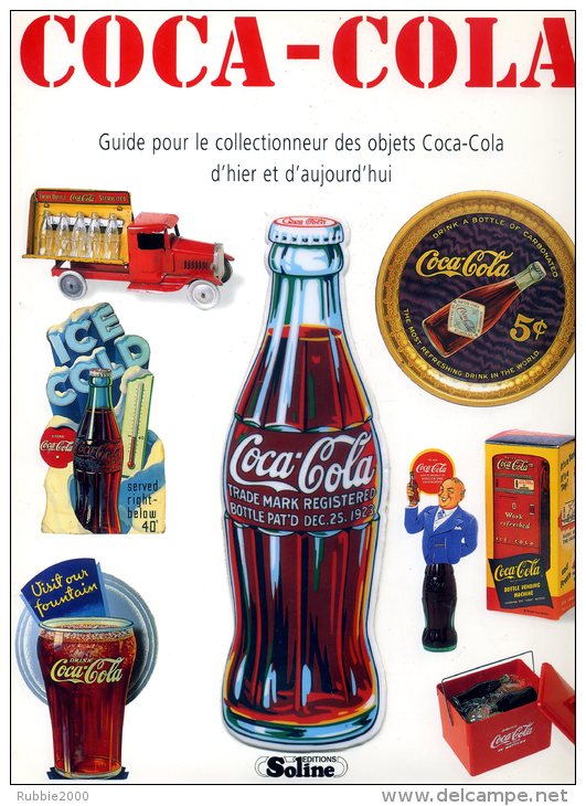 COCA COLA GUIDE COLLECTIONNEUR DES OBJETS COCA COLA 1996 AVEC BOUTEILLE EN RELIEF SUR LA COUVERTURE - Boeken