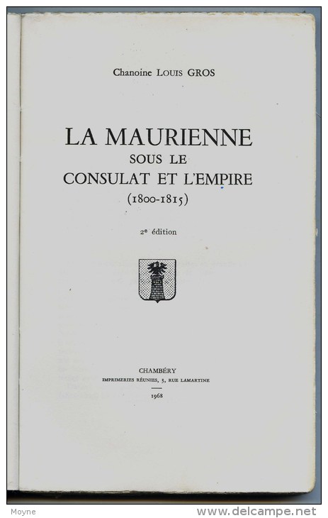 Savoie - LA MAURIENNE SOUS LE CONSULAT ET L’EMPIRE (1800-1815).- Par Le Chanoine  : GROS - Alpes - Pays-de-Savoie