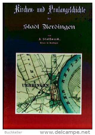 Kirchen- Und Profangeschichte Der Stadt Uerdingen Von F. Stollwerck, 1881. - 4. Neuzeit (1789-1914)