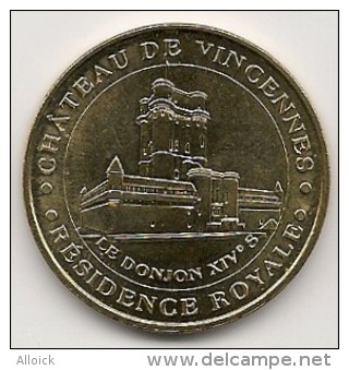 Médaille Du Château De Vincennes  ;  Résidence Royale  ;  Le Donjon XIVe Siècle  - 2007  -  Neuve  -   Monnaie De Paris - 2007