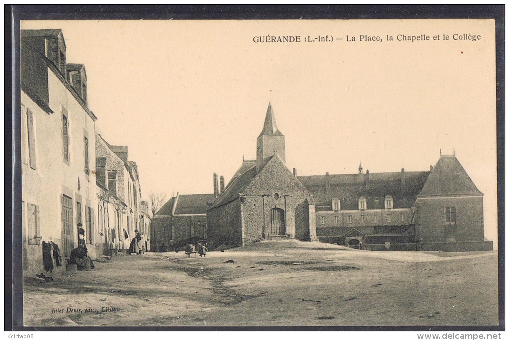 GUERANDE . La Place , La Chapelle Et La Collège . - Guérande