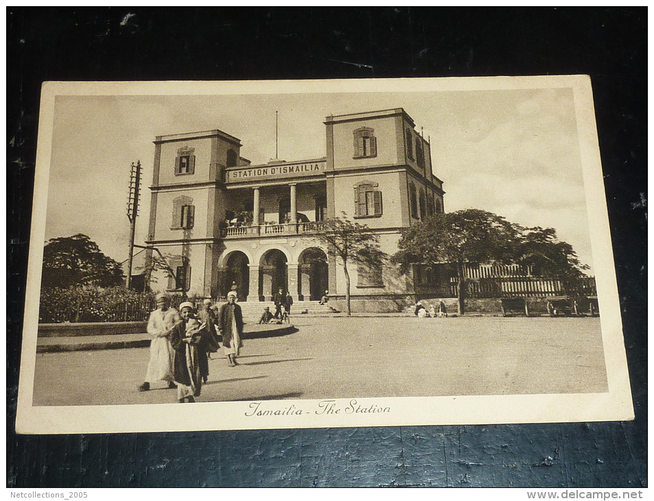 ISMAILIA, THE STATION - LA GARE D'ISMAILIA  - EGYPTE - Ismailia