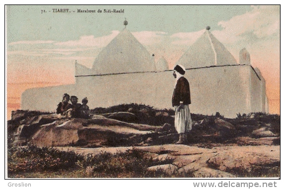 TIARET  71 LE MARABOUT DE SIDI RAALD - Tiaret