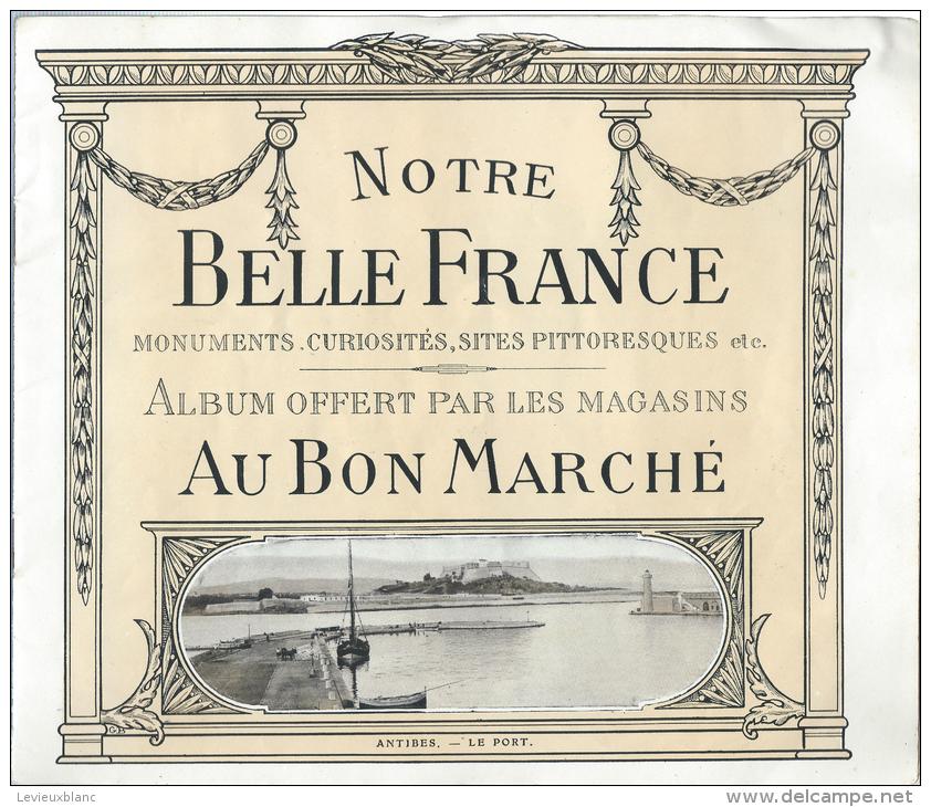 Fascicule Album  / Au Bon Marché / "Notre Belle FRANCE"/ Lyon/Le Tréport/Morlaix/Nice/La RochelleVers 1905-1910    VP629 - Dokumente