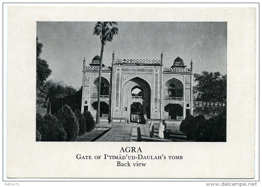 INDIA : AGRA - GATE OF I'TIMAD'UD-DAULAH'S TOMB, BACK VIEW (10 X 15cms Approx.) - India