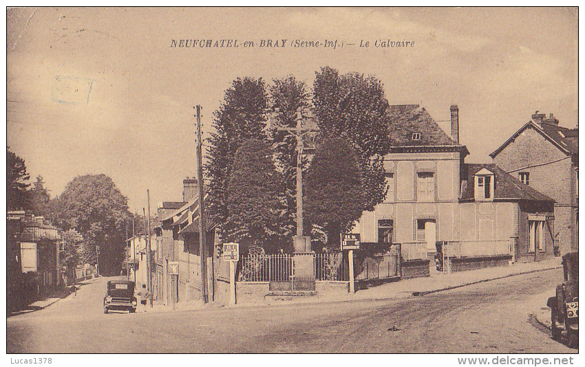 76 / NEUFCHATEL EN BRAY / LE CALVAIRE / PAS COURANTE / AUTOS / CIRC 1938 - Neufchâtel En Bray