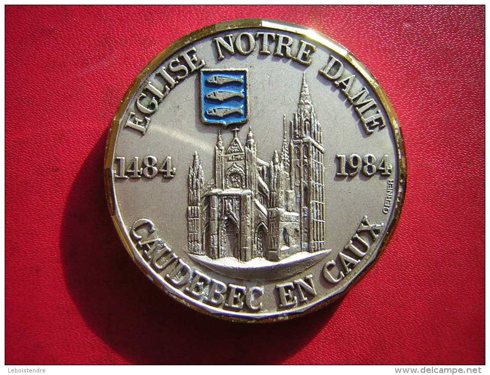 MEDAILLE  GERNER  EGLISE NOTRE DAME CAUDEBEC EN CAUX  1484  1984 - Professionnels / De Société