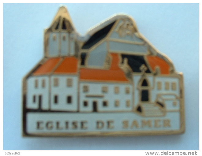 PIN´S EGLISE DE SAMER - Villes