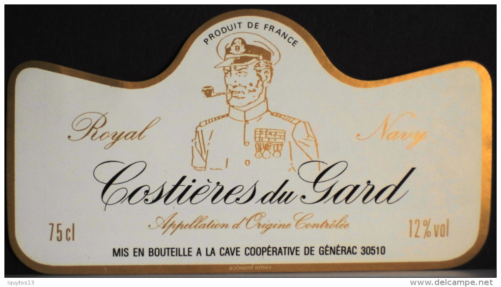 ETIQUETTE De VIN " COSTIERES Du GARD ROYAL NAVY " - Mis En Bouteille à La Cave De GENERAC 30510 - Parfait état  - - Militaria